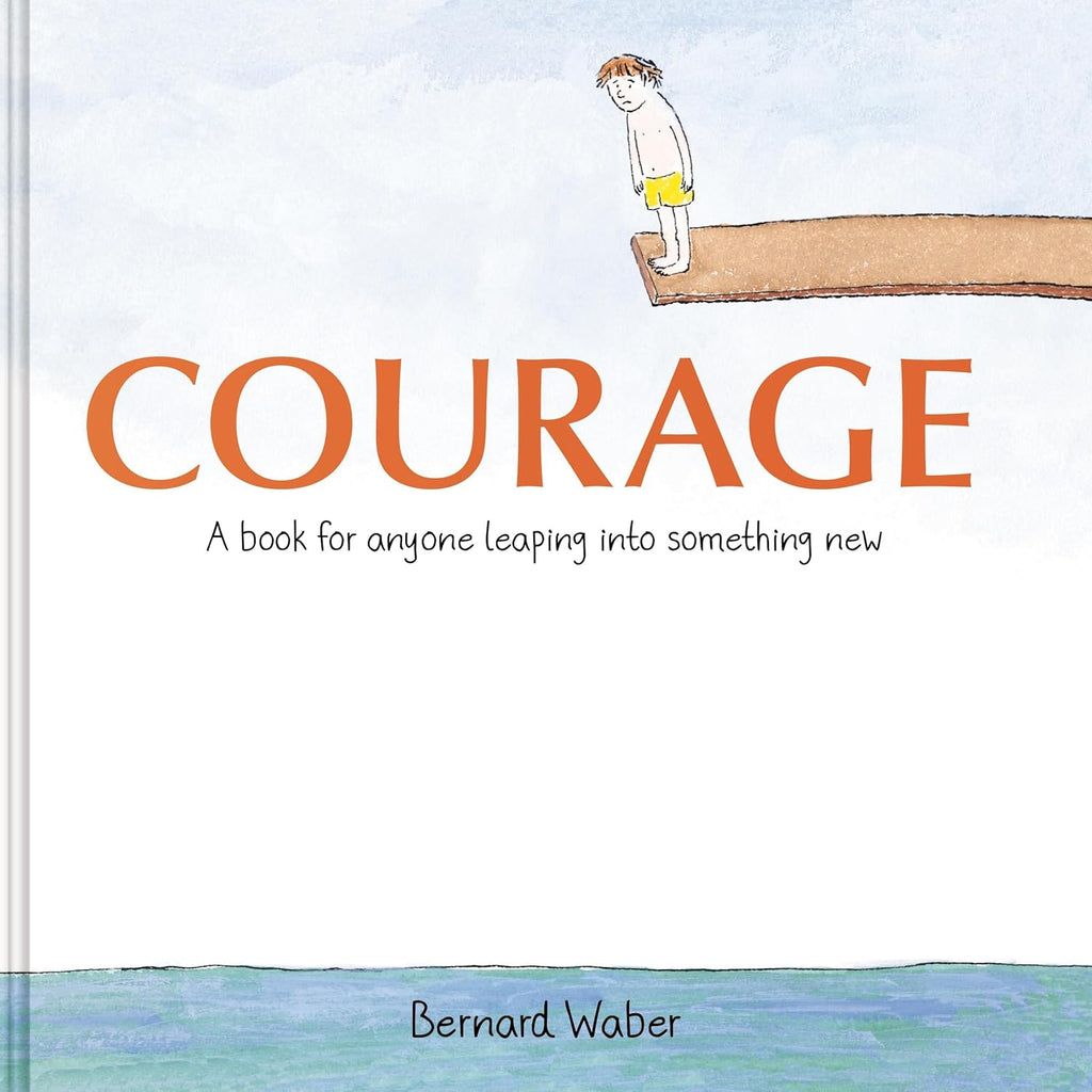 Courage Gift Edition: A Book for Anyone Leaping Into Something New