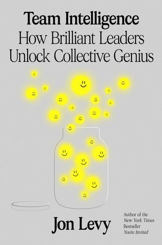 Team Intelligence: How Brilliant Leaders Unlock Collective Genius
