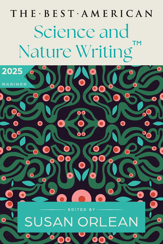Best American Science and Nature Writing 2025