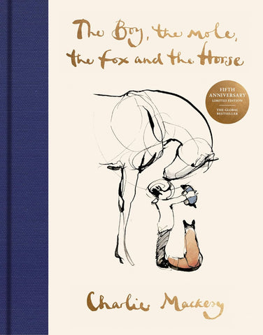 Boy, the Mole, the Fox and the Horse Fifth Anniversary Limited Edition: The Global Bestseller