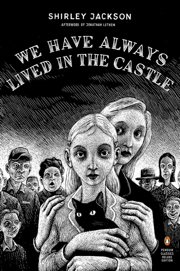 We Have Always Lived in the Castle: (Penguin Classics Deluxe Edition) (Deluxe)
