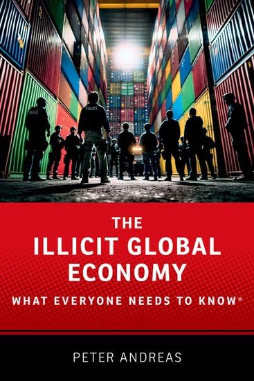 Illicit Global Economy What Everyone Needs to Know(r)