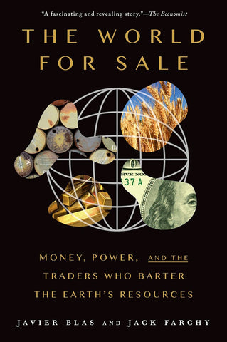 World for Sale: Money, Power, and the Traders Who Barter the Earth's Resources