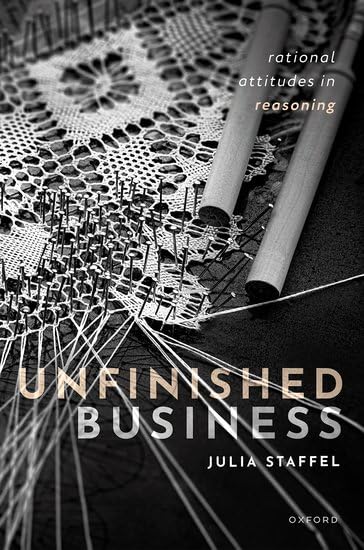 Unfinished Business Rational Attitudes in Reasoning