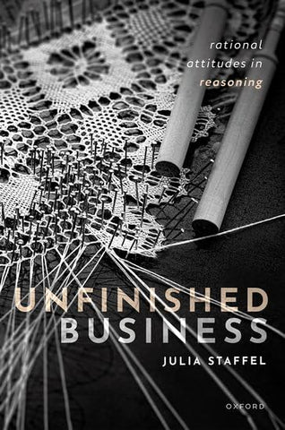 Unfinished Business Rational Attitudes in Reasoning