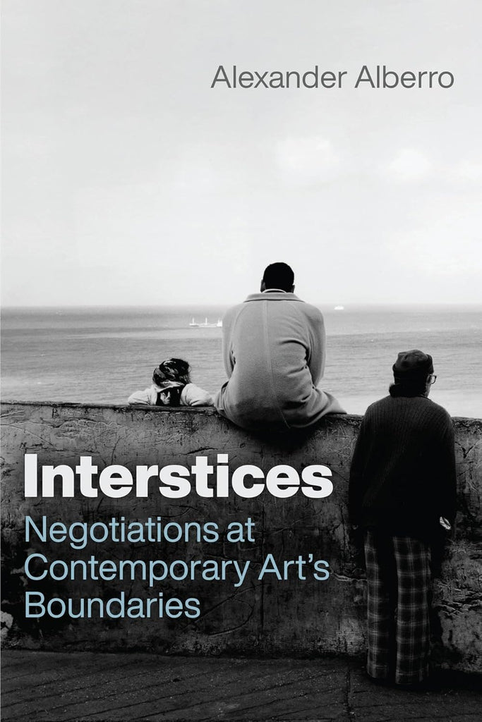 Interstices Negotiations at Contemporary Art's Boundaries