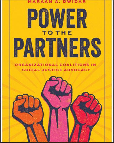 Power to the Partners Organizational Coalitions in Social Justice Advocacy
