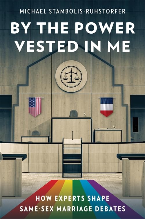 By the Power Vested in Me How Experts Shape Same-Sex Marriage Debates