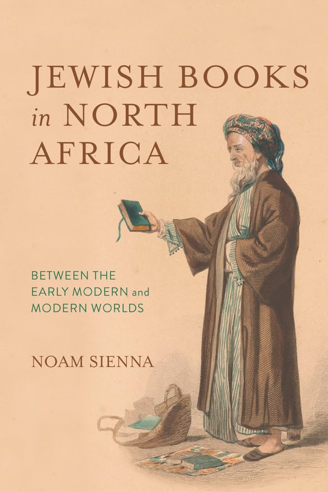 Jewish Books in North Africa Between the Early Modern and Modern Worlds