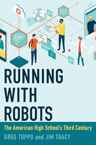 Running with Robots The American High School's Third Century