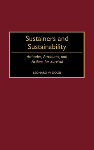 Sustainers and Sustainability: Attitudes, Attributes, and Actions for Survival