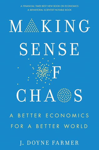 Making Sense of Chaos A Better Economics for a Better World