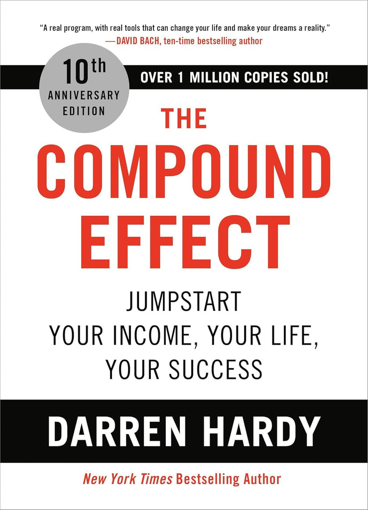 Compound Effect (10th Anniversary Edition): Jumpstart Your Income, Your Life, Your Success (Special)