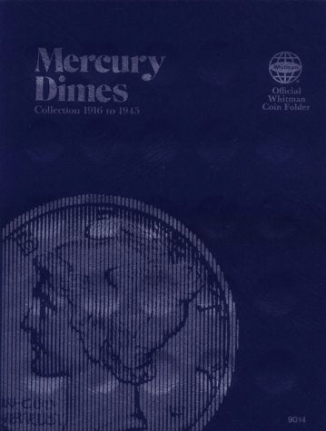 Official Whitman Coin Folder: Mercury Dimes: 1916-1945: Mercury, 1916-1945