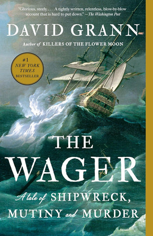 Wager: A Tale of Shipwreck, Mutiny and Murder