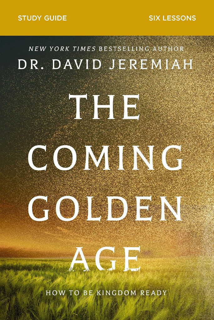 Coming Golden Age Bible Study Guide: How to Be Kingdom Ready