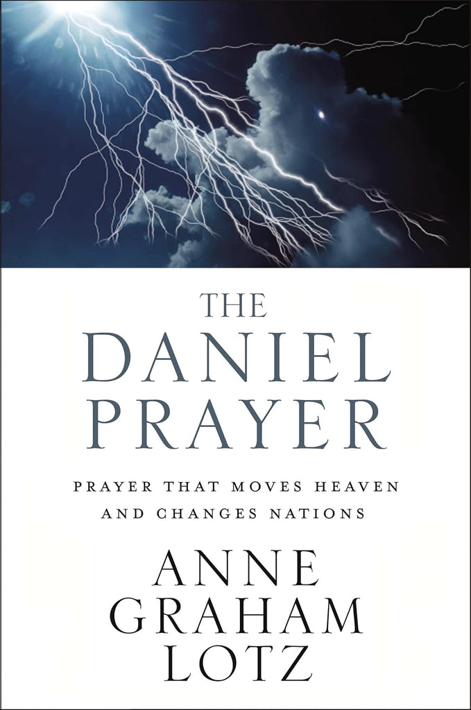 Daniel Prayer: Prayer That Moves Heaven and Changes Nations