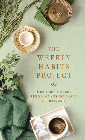 Weekly Habits Project: A Challenge to Journal, Reflect, and Make Tiny Changes for Big Results
