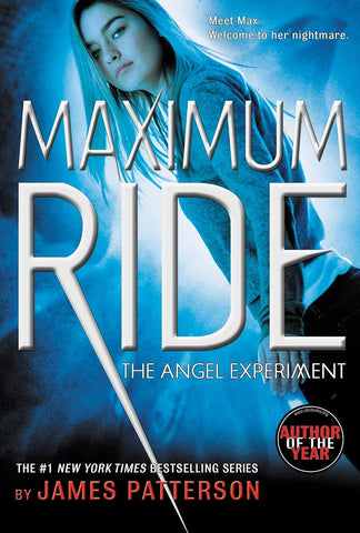 The Angel Experiment: A Maximum Ride Novel (Maximum Ride #1)