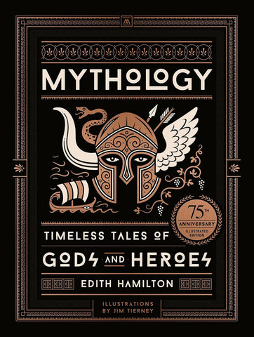 Mythology (75th Anniversary Illustrated Edition): Timeless Tales of Gods and Heroes (Special)