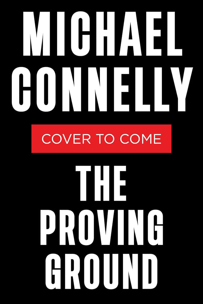 Proving Ground: A Lincoln Lawyer Novel
