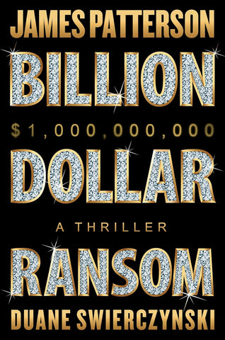 Billion-Dollar Ransom: A Thriller