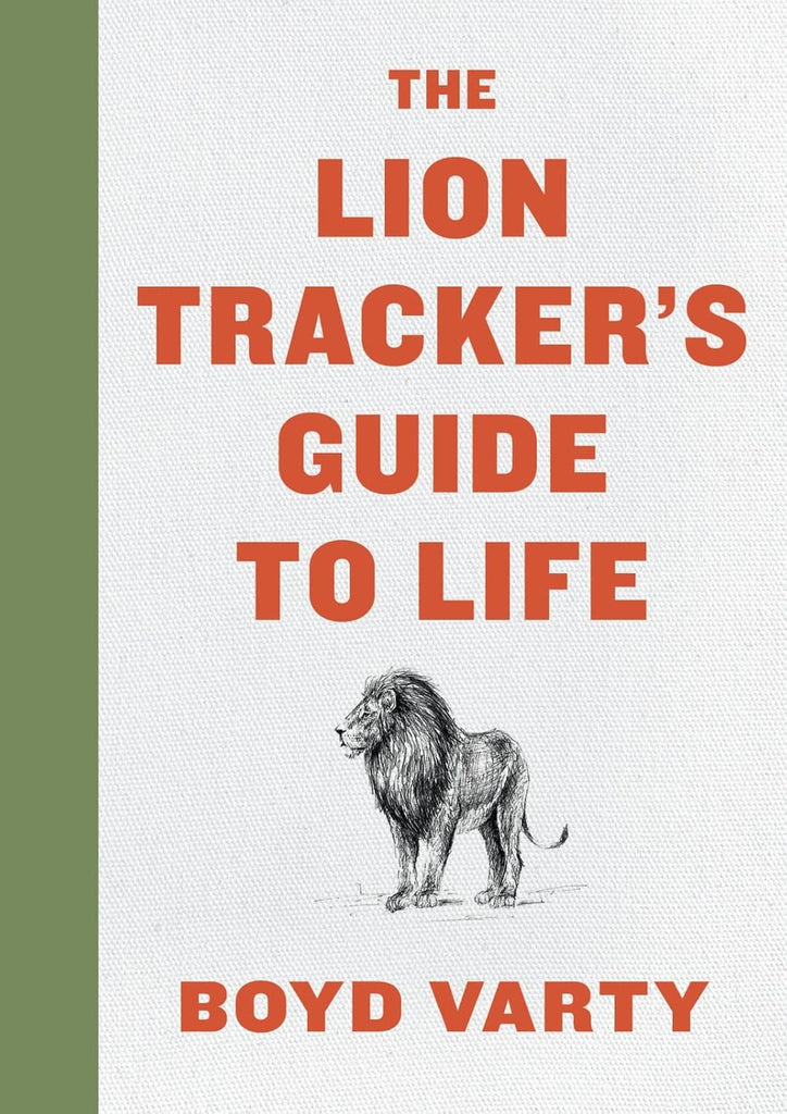 Lion Tracker's Guide to Life