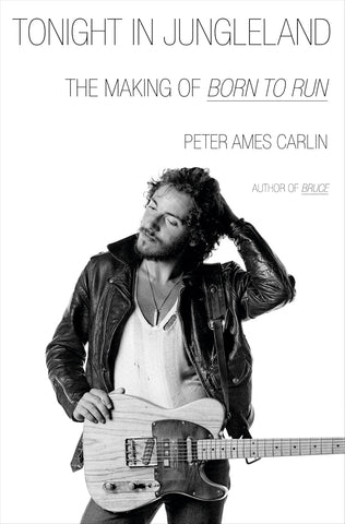 Tonight in Jungleland: The Making of Born to Run