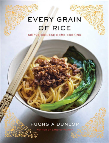 Every Grain of Rice Simple Chinese Home Cooking