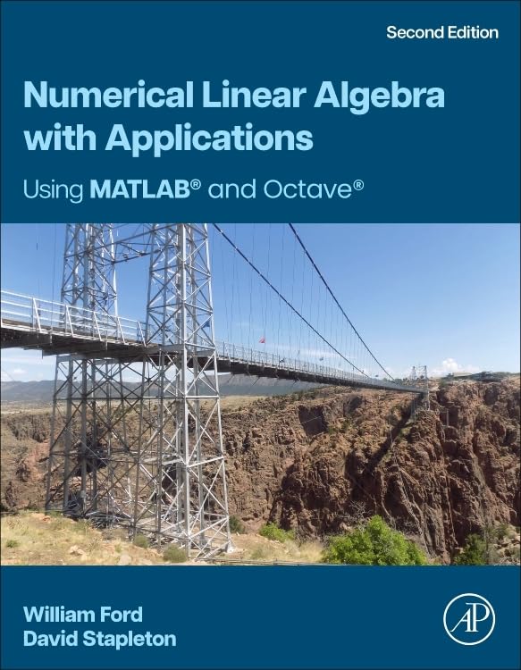 Numerical Linear Algebra with Applications Using MATLAB and Octave