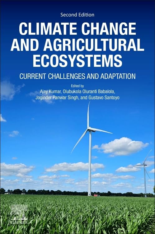 Climate Change and Agricultural Ecosystems Current Challenges and Adaptation