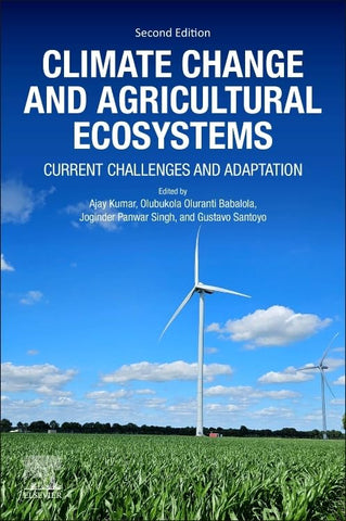 Climate Change and Agricultural Ecosystems Current Challenges and Adaptation