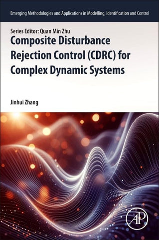 Composite Disturbance Rejection Control (Cdrc) for Complex Dynamic Systems