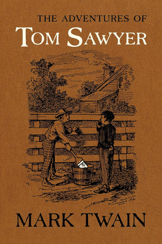Adventures of Tom Sawyer: The Authoritative Text with Original Illustrations