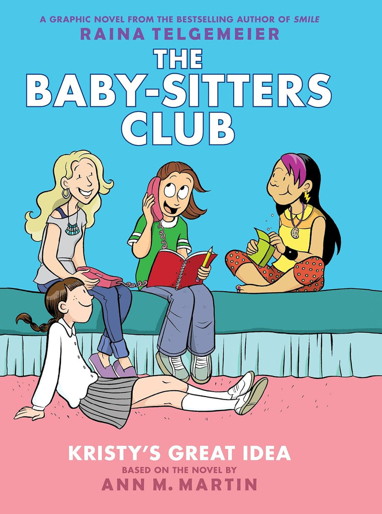 Kristy's Great Idea: A Graphic Novel (the Baby-Sitters Club #1): Volume 1 (Special)