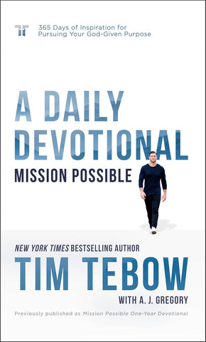 Mission Possible One-Year Devotional: 365 Days of Inspiration for Pursuing Your God-Given Purpose
