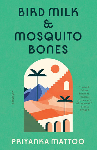 Bird Milk & Mosquito Bones A Memoir