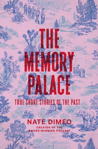 Memory Palace: True Short Stories of the Past
