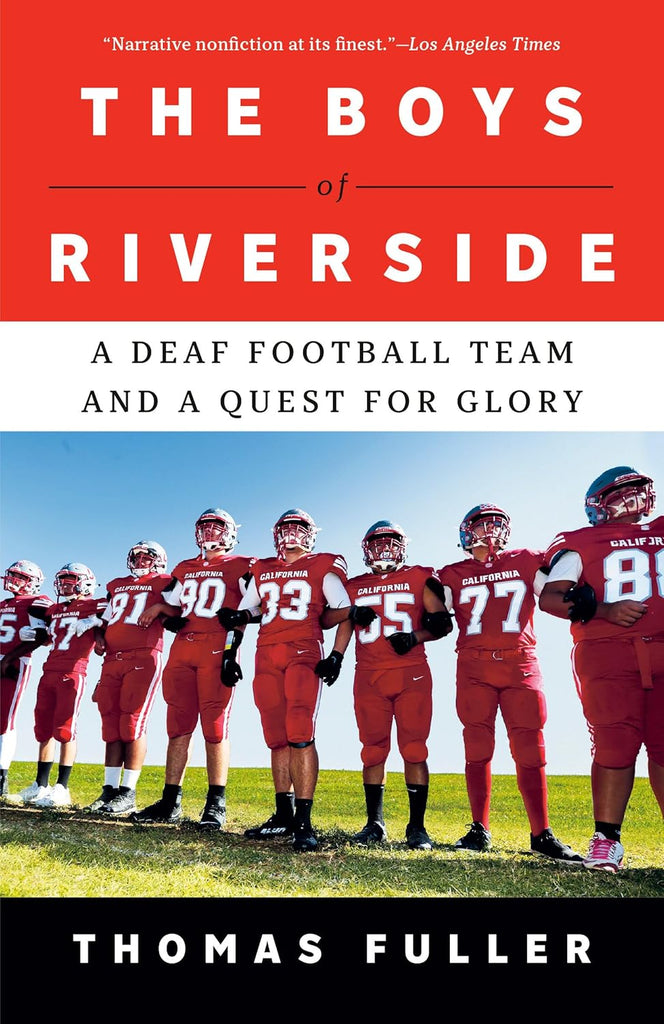 Boys of Riverside A Deaf Football Team and a Quest for Glory