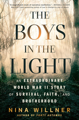 Boys in the Light: An Extraordinary World War II Story of Survival, Faith, and Brotherhood