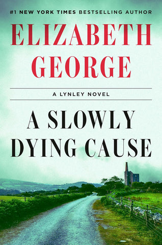 Slowly Dying Cause: A Lynley Novel
