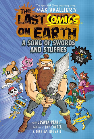 Last Comics on Earth: A Song of Swords and Stuffies: From the Creators of the Last Kids on Earth