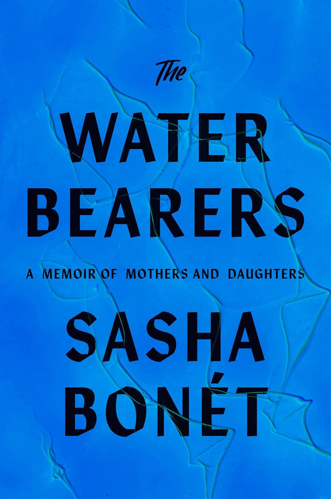 Waterbearers: A Memoir of Mothers and Daughters