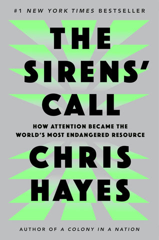 Sirens' Call: How Attention Became the World's Most Endangered Resource