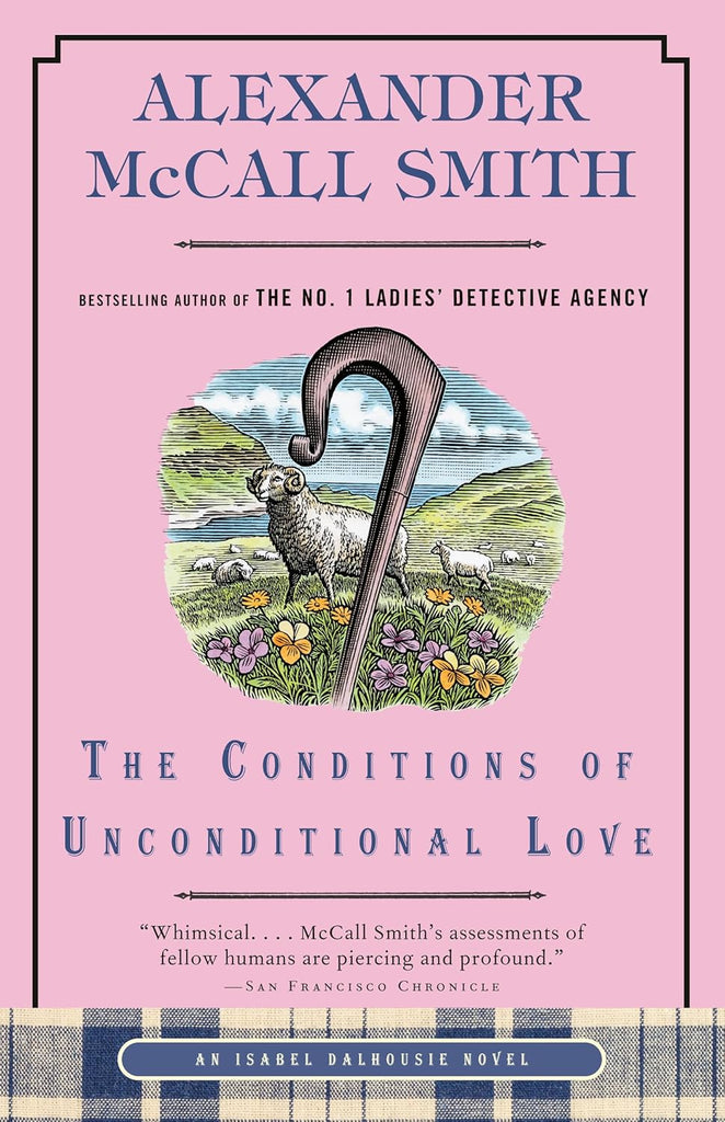 Conditions of Unconditional Love An Isabel Dalhousie Novel (15)