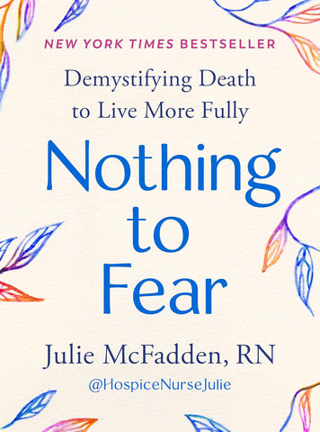Nothing to Fear: Demystifying Death to Live More Fully