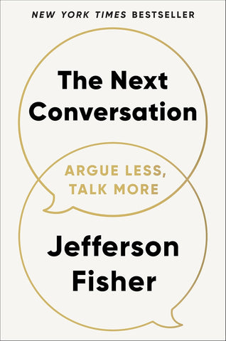 Next Conversation: Argue Less, Talk More