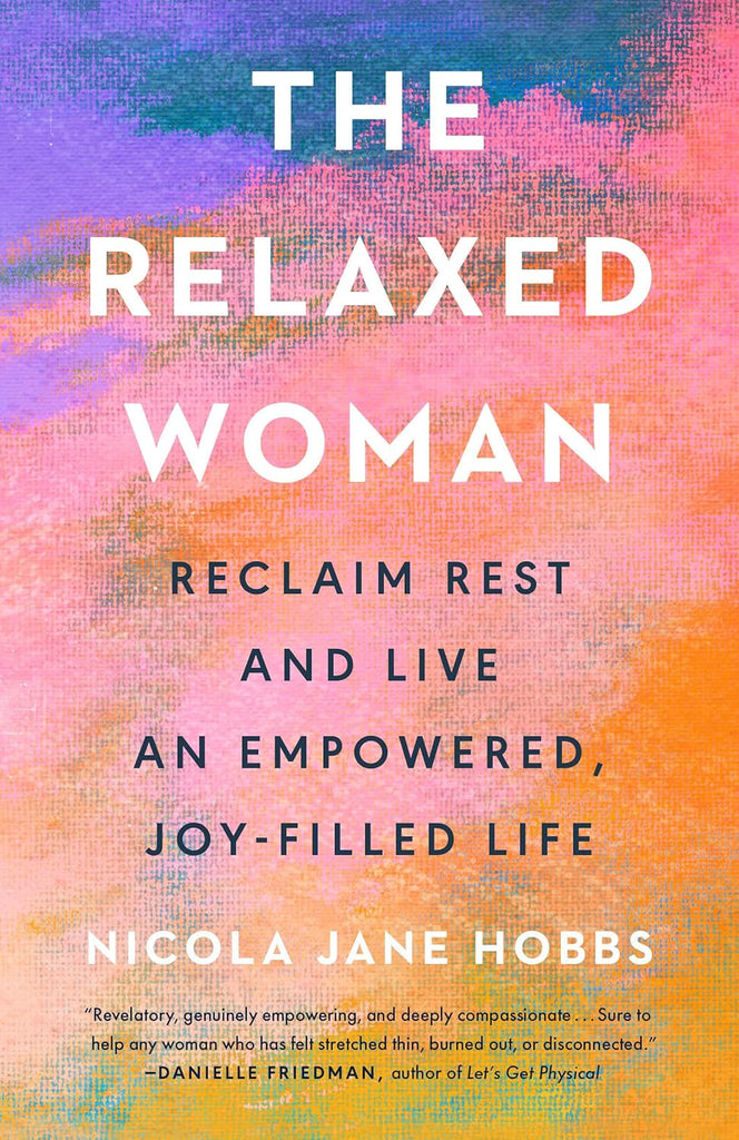 Relaxed Woman Reclaim Rest and Live an Empowered, Joy-Filled Life