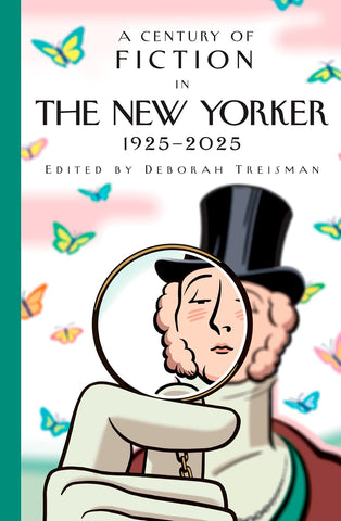 Century of Fiction in the New Yorker: 1925-2025
