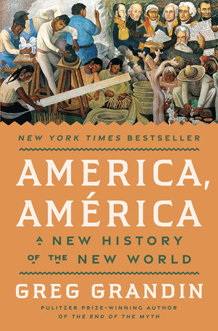 America, America: A New History of the New World